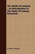 The Minds of Animals - An Introduction to the Study of Animal Behaviour