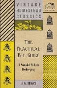 The Practical Bee Guide - A Manual of Modern Beekeeping