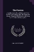 The Passion: A Meditation on the Sufferings of Christ: For Two Solo Voices (Tenor and Bass) and Chorus: Together with Hymns to Be S