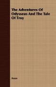 The Adventures of Odysseus and the Tale of Troy