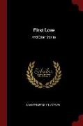 First Love: And Other Stories