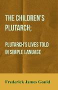 The Children's Plutarch, Plutarch's Lives Told in Simple Lanuage