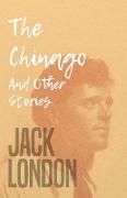 The Chinago - And Other Stories