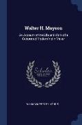 Walter H. Mayson: An Account of the Life and Work of a Celebrated Modern Violin Maker