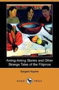 Anting-Anting Stories and Other Strange Tales of the Filipinos (Dodo Press)