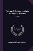 Stonewall Jackson and the American Civil War, Volume 1