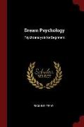 Dream Psychology: Psychoanalysis for Beginners