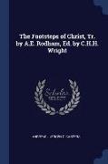 The Footsteps of Christ, Tr. by A.E. Rodham, Ed. by C.H.H. Wright