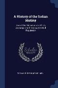 A History of the Indian Mutiny: And of the Disturbances Which Accompanied It Among the Civil Population