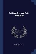 William Howard Taft, American