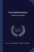 Practicable Socialism: Essays on Social Reform