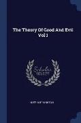 The Theory of Good and Evil Vol I