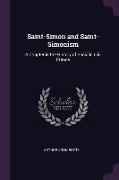 Saint-Simon and Saint-Simonism: A Chapter in the History of Socialism in France