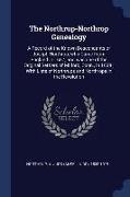 The Northrup-Northrop Genealogy: A Record of the Known Descendants of Joseph Northrup, Who Came from England in 1637, and Was One of the Original Sett