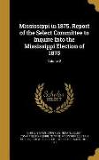 MISSISSIPPI IN 1875 REPORT OF