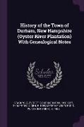 History of the Town of Durham, New Hampshire (Oyster River Plantation) with Genealogical Notes