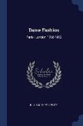 Dame Fashion: Paris - London, 1786-1912