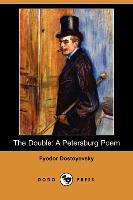 The Double: A Petersburg Poem (Dodo Press)