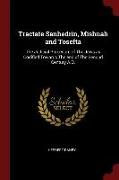 Tractate Sanhedrin, Mishnah and Tosefta: The Judicial Procedure of the Jews as Codified Towards the End of the Second Century A.D