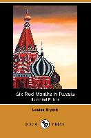 Six Red Months in Russia (Illustrated Edition) (Dodo Press)