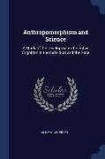 Anthropomorphism and Science: A Study of the Development of Ejective Cognition in the Individual and the Race