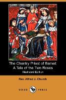 The Chantry Priest of Barnet: A Tale of the Two Roses (Illustrated Edition) (Dodo Press)
