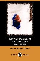 Katrinka: The Story of a Russian Child (Illustrated Edition) (Dodo Press)