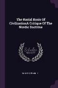 The Racial Basis of Civilizationa Critique of the Nordic Doctrine