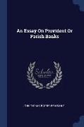 An Essay on Provident or Parish Banks