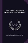 New Jersey Commission Government Law (Walsh ACT)