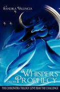 Whispers from Prophecy: The Chikondra Trilogy: Love Bear the Challenge