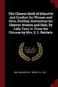 The Chinese Book of Etiquette and Conduct for Women and Girls, Entitled, Instruction for Chinese Women and Girls, by Lady Tsao, Tr. from the Chinese b