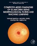Computer-Aided Diagnosis of Glaucoma Using Morphological Filters and Machine Learning