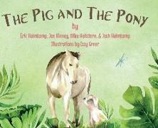 The Pig and The Pony