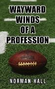 Wayward Winds of a Profession