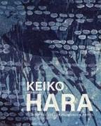 Keiko Hara: Four Decades of Paintings and Prints