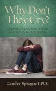 Why Don't They Cry?