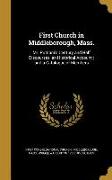 First Church in Middleborough, Mass.: Mr. Putnam's Century and Half Discourses, an Historical Account: and a Catalogue of Members