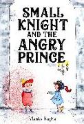 Small Knight and the Angry Prince