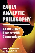 Early Analytic Philosophy: An Inclusive Reader with Commentary