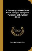 A Monograph of the British Fossil Sponges. Sponges of Palæozoic and Jurassic Strata