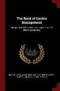 The Book of Garden Management: Comprising Information on Laying Out and Planting Gardens