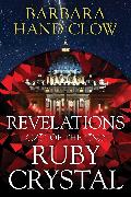 Revelations of the Ruby Crystal