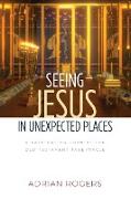 Seeing Jesus in Unexpected Places