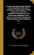 Treaties and Agreements With and Concerning China, 1894-1919, a Collection of State Papers, Private Agreements, and Other Documents, in Reference to t