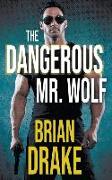 The Dangerous Mr. Wolf