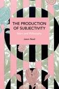 The Production of Subjectivity