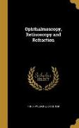 OPHTHALMOSCOPY RETINOSCOPY & R