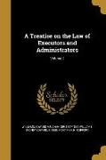 A Treatise on the Law of Executors and Administrators, Volume 2