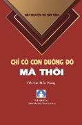 Chi Co Con Duong Do Ma Thoi